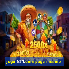 jogo 631.com paga mesmo